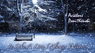 Aviators - In Like A Lion (Always Winter) [Feat. Poni1Kenobi]