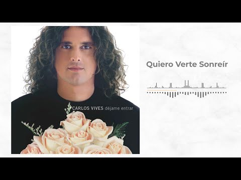 Carlos Vives - Quiero verte sonreír (Lyric Video)