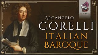Arcangelo Corelli Italian Baroque | Highlights Of A Baroque Genius