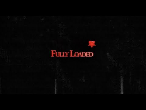Video thumbnail for FULLY LOADED