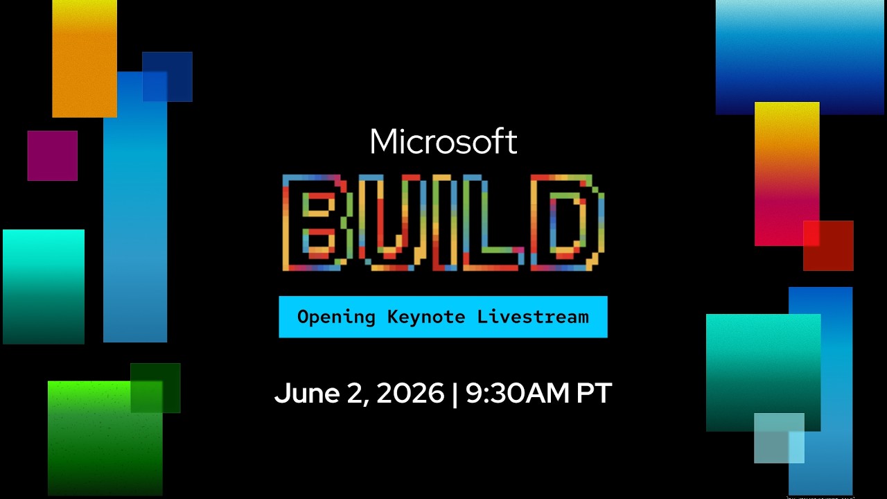 Microsoft Build 2026 | Opening Keynote - YouTube