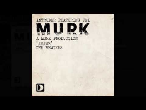 Intruder (A Murk Production) featuring Jei - Amame (Radio Slave Remix)