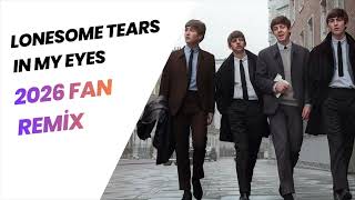 Lonesome Tears In My Eyes - The Beatles (2026 fan remix, live at the BBC)