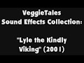 VeggieTales Sound Effects Collection Lyle The Kindly Viking