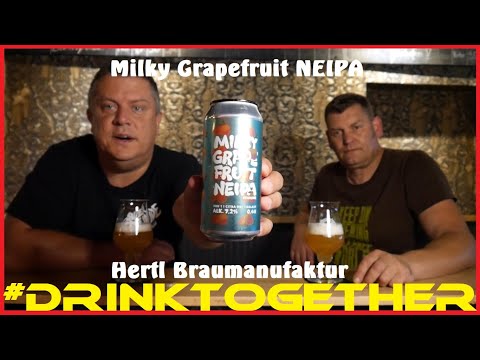#drinktogether 28 - Milky Grapefruit NEIPA - Hertl Braumanufaktur