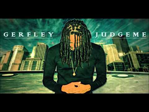 Gerfley - Judge Me - (Empis.M.Rec'Z)