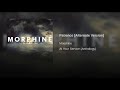 Morphine   Patience Alternate Version