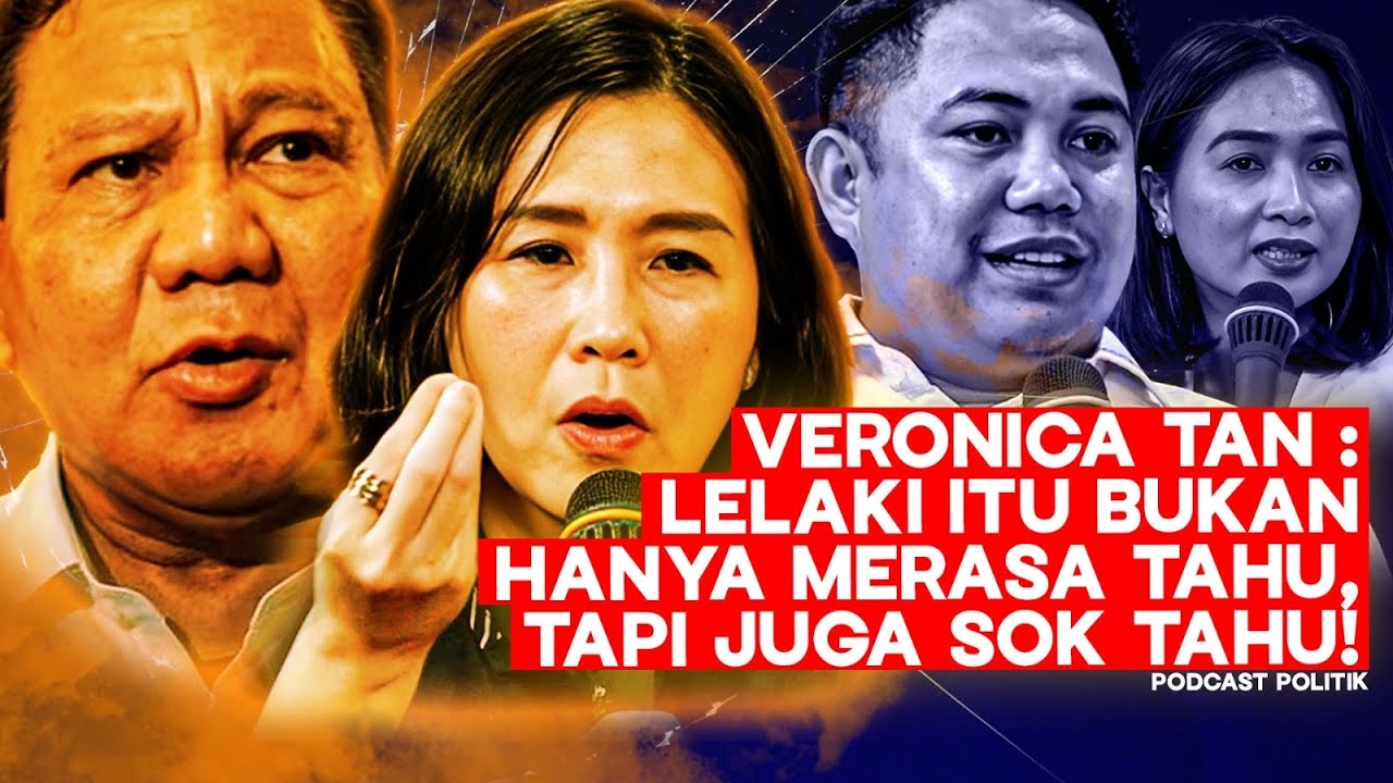 Veronica Tan: Lelaki Bukan Hanya Merasa Tahu, Tapi Juga Sok Tahu! | Buka-bukaan Para Wamen Prabowo