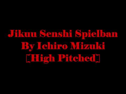Jikuu Senshi Spielban By Ichiro Mizuki [High Pitched]