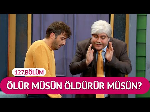 Ölür Müsün Öldürür Müsün?  (127.Bölüm) - Çok Güzel Hareketler 2