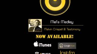 Mel's Medley (Sample) - Melvin Crispell & Testimony