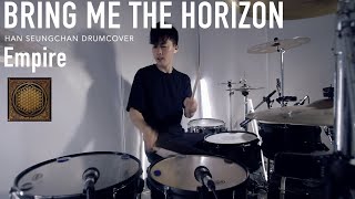 Bring Me The Horizon - Empire (Let them sing) Drum cover | Han Seungchan