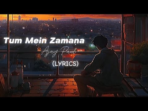 Tum Mein Zamana ( LYRICS) - Ajay Paul ft Ronnik //Armaan Paul // Insta Pe Hui Baat