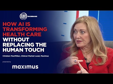 How AI Is Transforming Health Care Without Replacing the Human Touch. Christen MacMillian, Clinical Market Lead, Maximus. Presented by Maximus