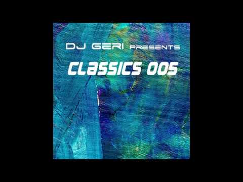 DJ Geri Presents Classics 005