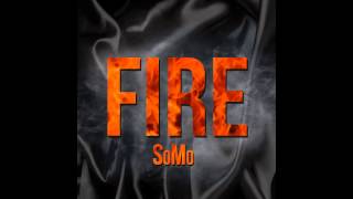 SoMo - Fire (Official Audio)