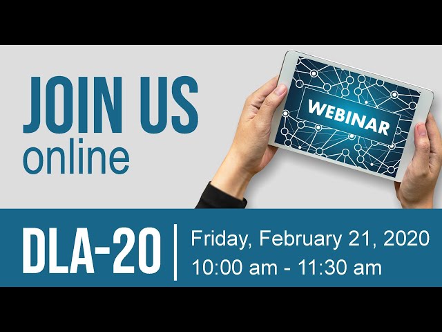 DLA-20 Webinar (recorded on February 21, 2020)