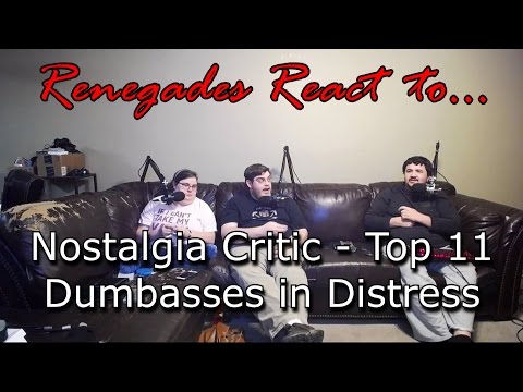 Renegades React to... Nostalgia Critic - Top 11 Dumbasses in Distress