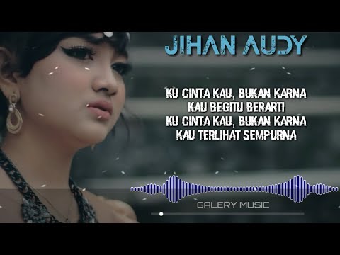 Jihan Audy - KAU BERARTI UNTUKKU ( Official Lyrics Video )