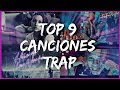 🔥TOP 9 | MEJORES CANCIONES TRAP MAYO 2018 | BROSTO 🔥TOP 9 | MEJORES CANCIONES TRAP MAYO 2018 | BROSTO