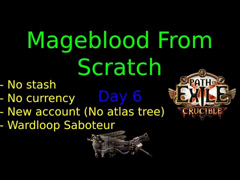 Wardloop Saboteur, Mageblood From scratch !  Day 6 POE 3.21 Crucible Boss rush farming !