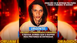 GRAVIDEZ DE FERNANDA IMPEDE ORUAM DE SE ENTREGAR?