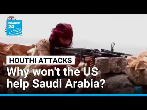 Why doesn't the US intervene to defend Saudi Arabia against the Houthis?
