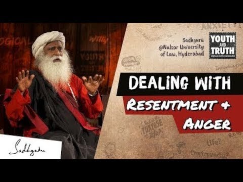 Dealing With Resentment & Anger – Sadhguru