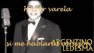 SI ME HABLARAS CORAZON.-H.Varela.-A.Ledesma