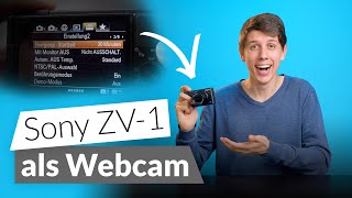 Sony ZV-1 als Webcam nutzen & konfigurieren | Tutorial deutsch