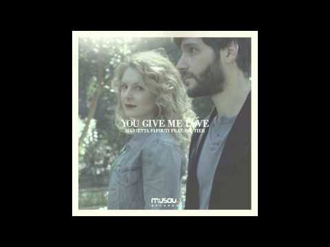 You give me love _ Marietta Fafouti feat. Gautier (Official song)