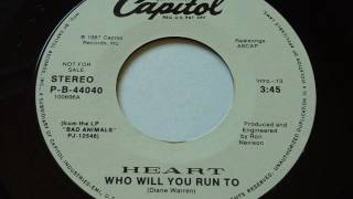 Heart - Who Will You Run To 45rpm