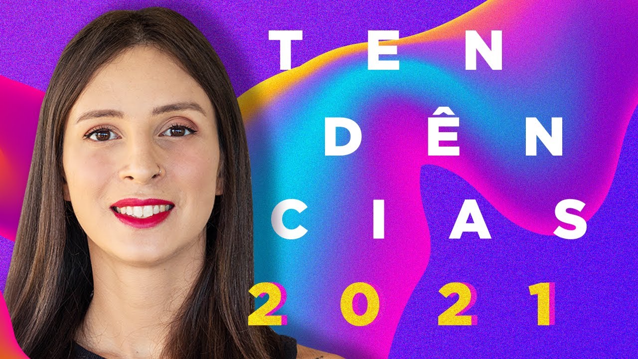 15 TENDÊNCIAS de DESIGN para 2021 e 2022 | Turbine Seu Projeto!