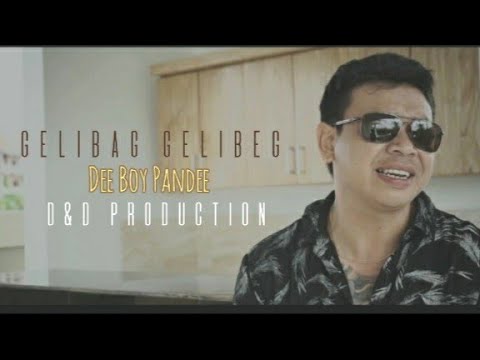 GELIBAG GELIBEG - DEE BOY PANDEE (Official Musik Video)