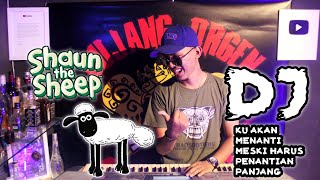 Download lagu DJ SHAUN THE SHEEP x KU AKAN MENANTI MESKI PENANTIAN PANJANG REMIX LAMPUNG FULL BASS mp3 Download lagu DJ SHAUN THE SHEEP x KU AKAN MENANTI MESKI PENANTIAN PANJANG REMIX LAMPUNG FULL BASS mp3