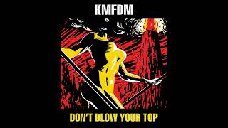 KMFDM = Don&#39;t blow your top(1988)