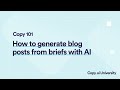 How to Generate Blog Posts From Briefs Using Copy.ai