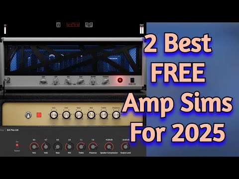2 Of The Best FREE Guitar AMP SIMS For 2025 (From 2024) -  In Depth Review & Demos