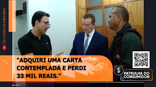 "I bought a contemplated letter and lost 33 thousand reais"