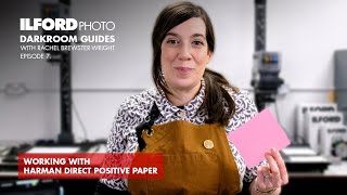 Printing Direct Positive Paper - ILFORD Photo Darkroom Guides