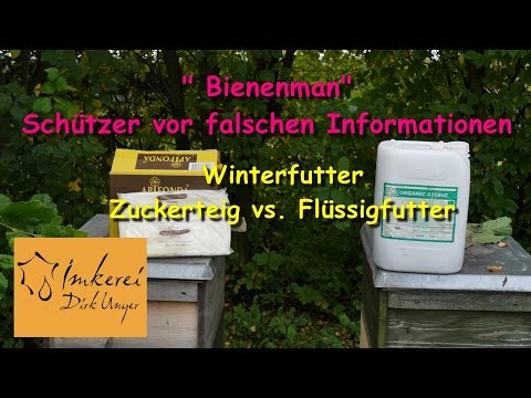 , title : '"Beeman" Schützer vor schlechten Informationen: Winterfutter: Zuckerteig vs. Flüssigfutter'