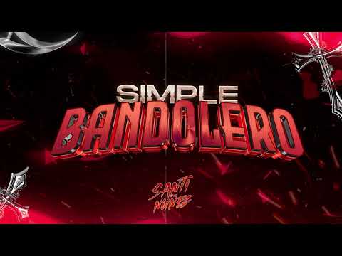 SIMPLE BANDOLERO (latin tech) SANTI NUÑEZ DJ FT MATÍAS ISMAEL @matiasismaell