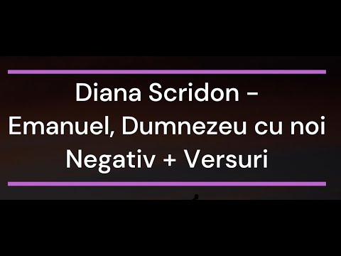 Diana Scridon - Emanuel, Dumnezeu cu noi Negativ + Versuri