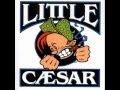 LITTLE CAESAR - FROM THE START