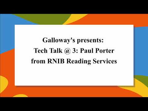 Galloway's: Tech Talk @ 3: How to access RNIB's Reading Services