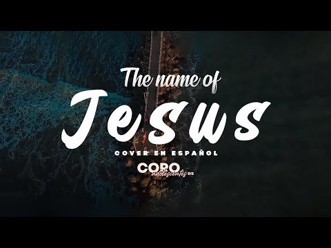 Coro de Adolescentes D5 -The Name Of Jesus - Sinach (Cover Español)