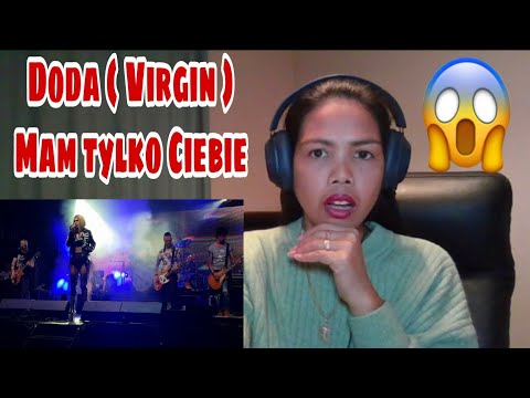 Its MyrnaG REACTS TO Doda ( Virgin ) - Mam tylko Ciebie (Jaworzyna Śląska 2018r)