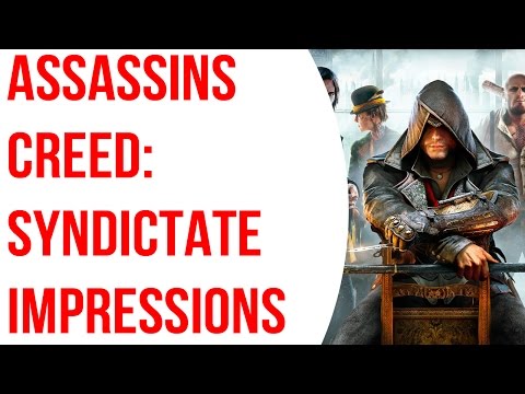 AC Syndicate: Impressions