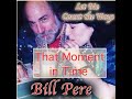 That Moment In Time (Bill Pere)