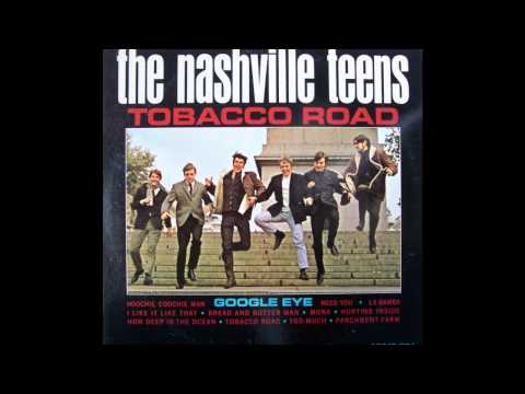 The Nashville Teens - Tobacco Road